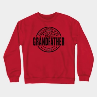 Proud Member of the Very Best Grandfather Club Crewneck Sweatshirt